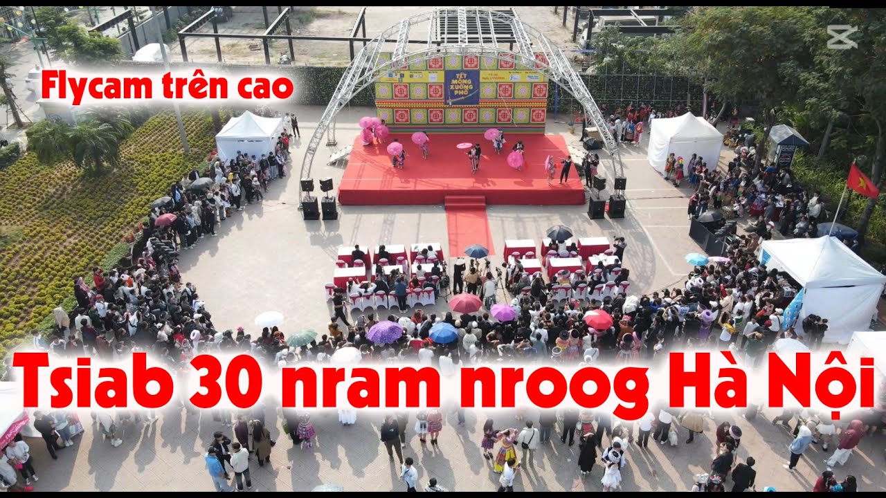 Flycam trên cao Tết Hmông Xuống Phố – Hmoob Tsiab 30 Xyoo tshaib nram nroog Hà Nội