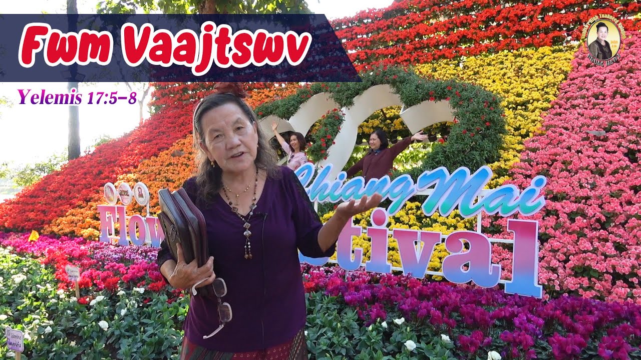 Fwm Vaajtswv (Yelemis 17:5-8) | Nruag Hawj