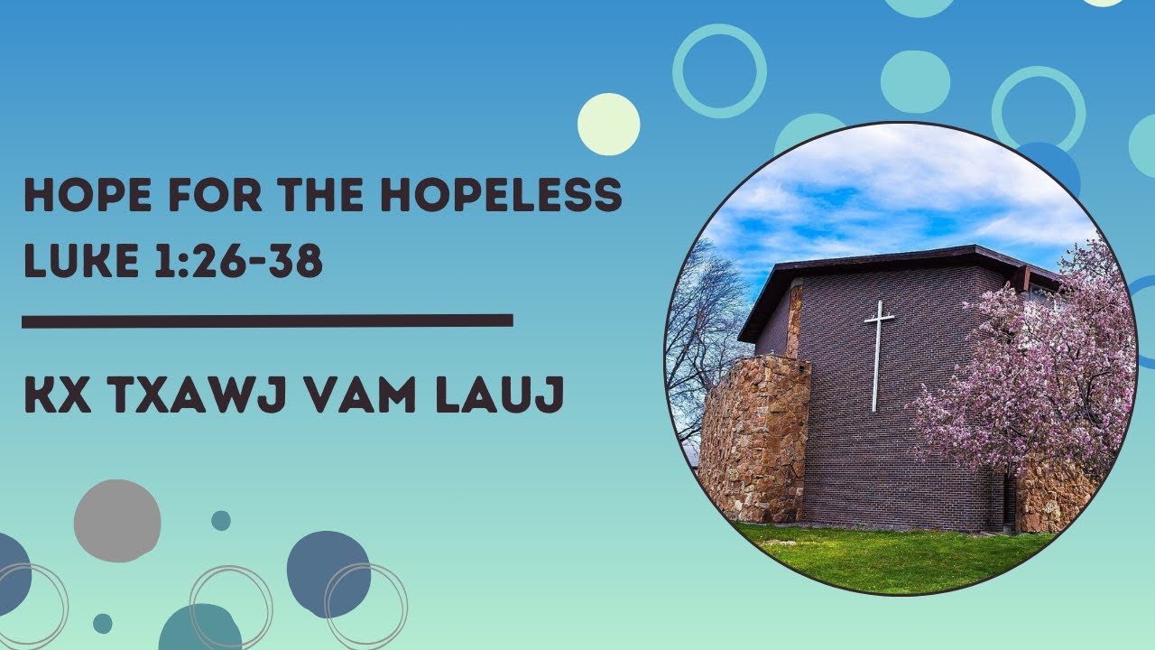 Hope for those in Waiting | Luke 1:5-25 | Kx Txawj Vam Lauj