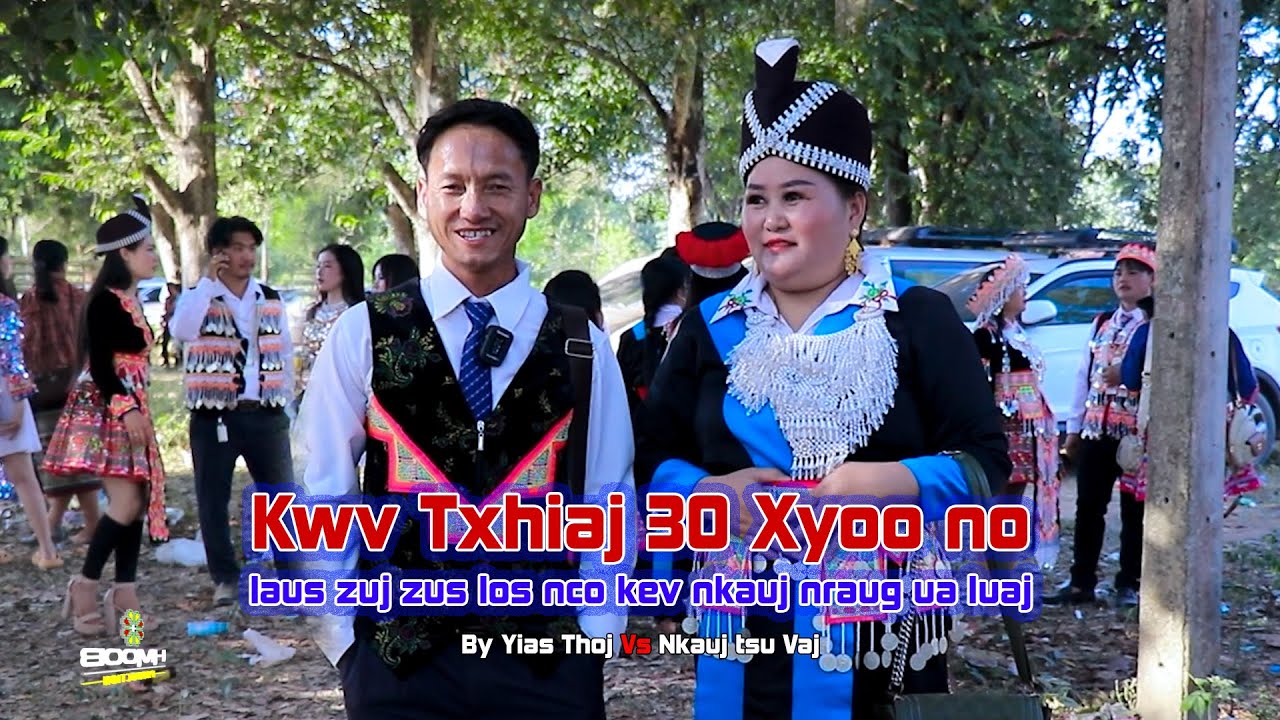 Kwv txhiaj 30 xyoo no laus zuj zus los nco kev nkauj nraug ua luaj by Yias Thoj thiab Nkauj tsu Vaj