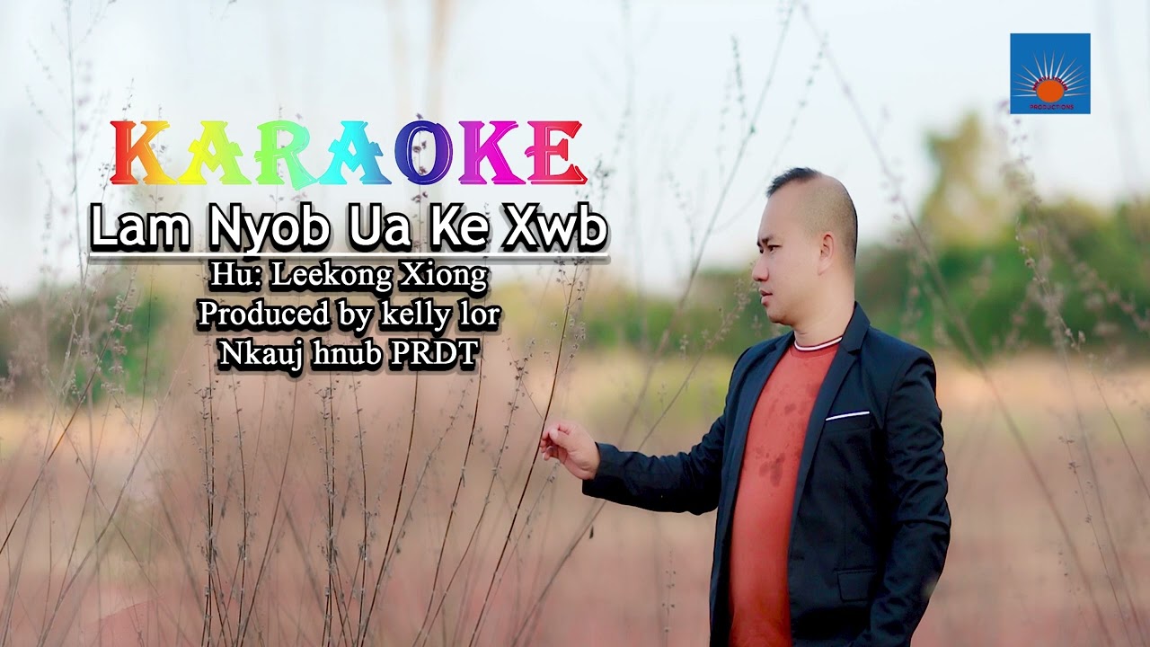 Lam nyob ua ke xwb  Karaoke By Leekong Xiong