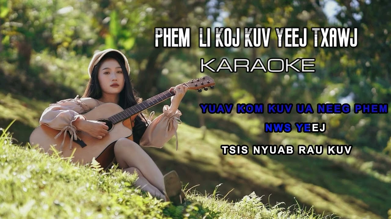Phem Li Koj Kuv Yeej Txawj – KARAOKE  |  R – Lin  Thoj  |