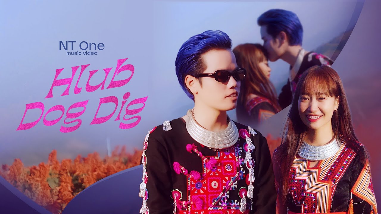 NT one – Hlub Dog Dig [Official Music Video] Hmong New Song 2025 Nkauj Tawm Tshiab 2025