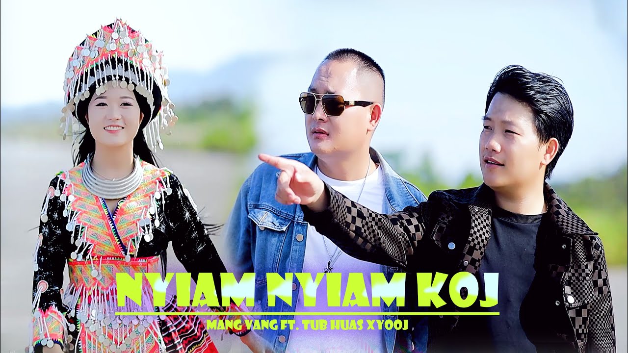 Nyiam nyiam koj – Mang Vang FT. Tub Huas Xyooj | NEW MUSIC VIDEO 2025