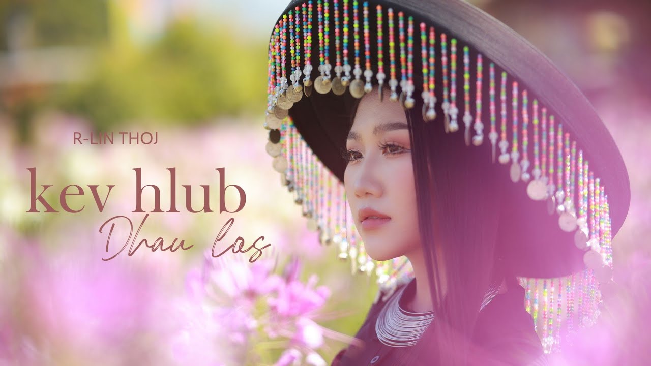 R-Lin Thoj – Kev Hlub Dhau Los ( Official MV ) New Song 2025
