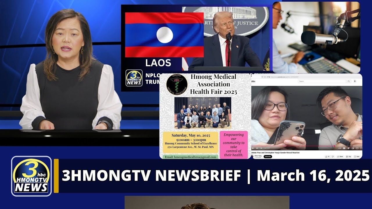3HMONGTV Newsbrief | March 16, 2025- Nplog yog ib lub ntawm 43 lub tebchaws txwv tsis pub neeg tuaj.