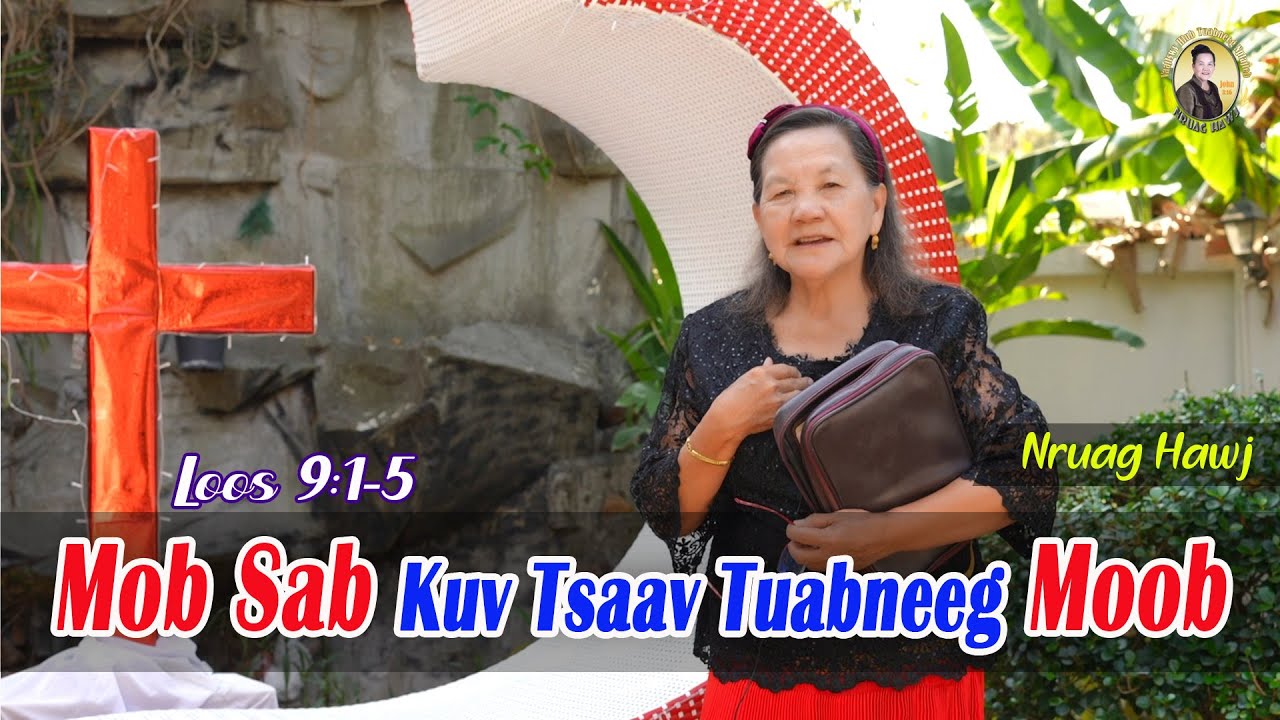 Mob Sab Kuv Tsaav Tuabneeg Moob (Loos 9:1-5) | Nruag Hawj
