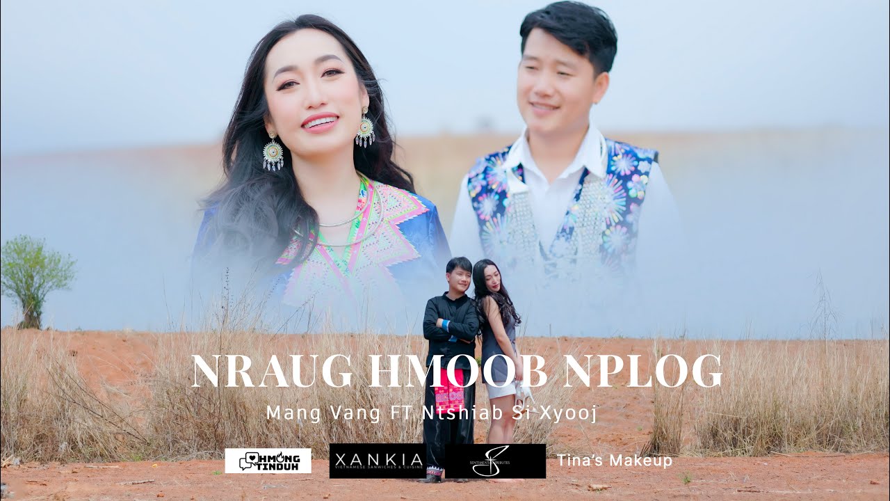 Nraug Hmoob Nplog – Mang Vang ft. Ntshiab Si Xyooj [Official Music  Video] 2025