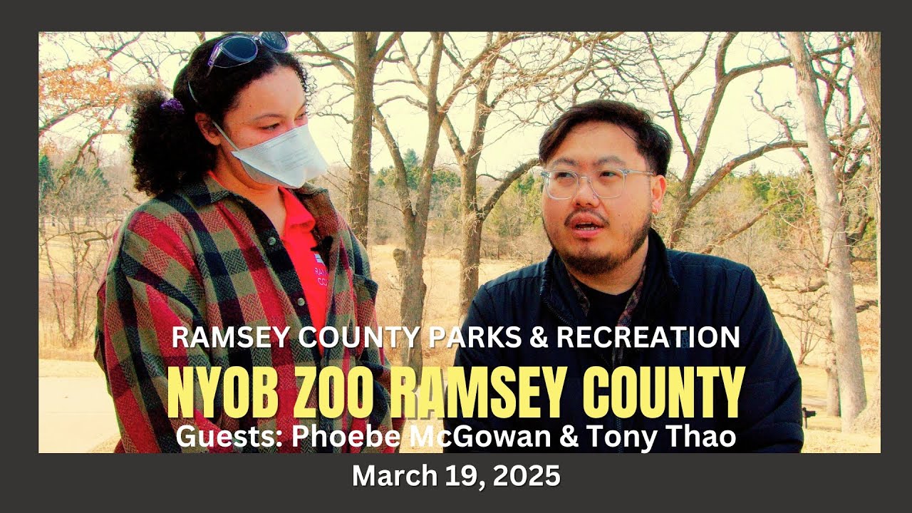 Nyob Zoo Ramsey County | March 19, 2025 – Ramsey Parks and Recreation.