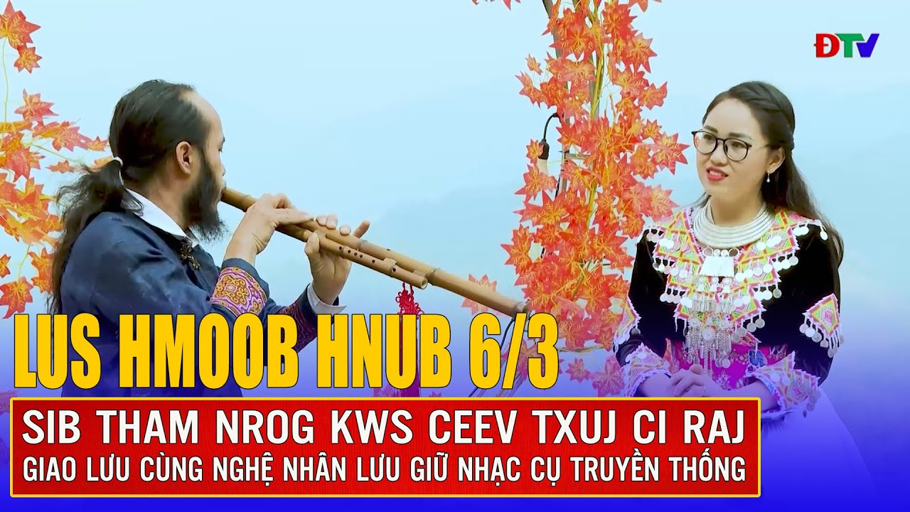 Sib tham nrog kws ceev txuj ci raj | Xov tooj cua lus Hmoob Dien Bien 62025 | Điện Biên TV