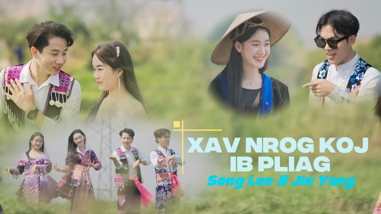 Xav Nrog Koj Ib Pliag – Seng Lee & Jin Yang ( Official MV ) New Song 2025