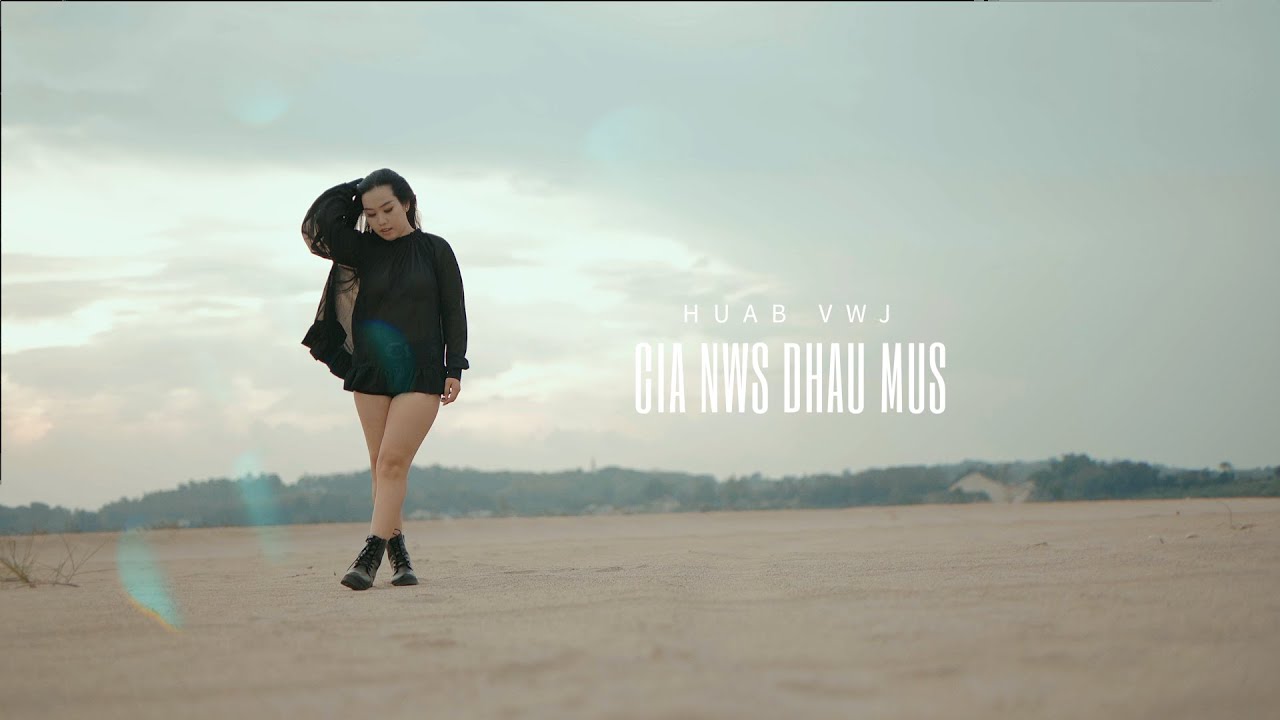 Huab Vwj – Cia Nws Dhau Mus (MV Teaser) Ft. Kevin Yang