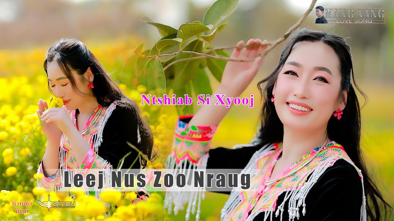 Leej nus zoo nraug – Ntshiab si Xyooj [Official Music Video] 2025