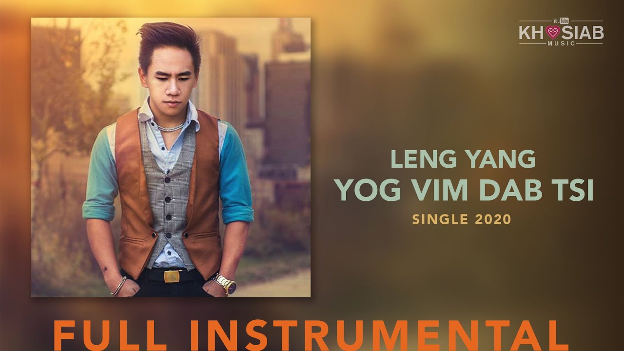 Leng Yang – Yog Vim Dab Tsi (Full Instrumental & Lyric)