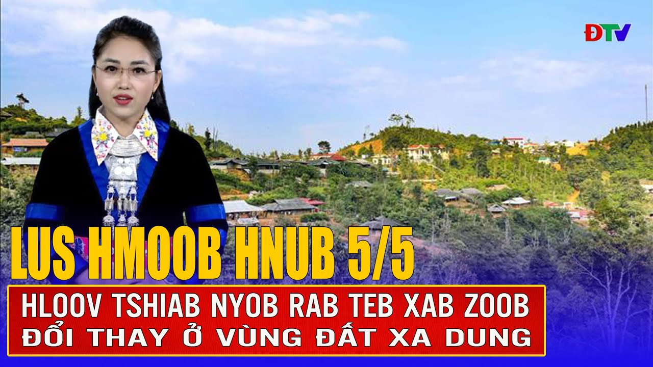 Hloov tshiab nyob rab teb Xab Zoob | Xov tooj cua lus Hmoob Dien  Bien 5-5-2025 | Điện Biên TV