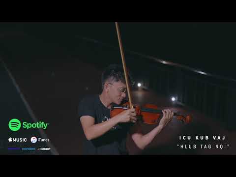 ICU Kub Vaj – Hlub Tag Nqi (behind the scenes)