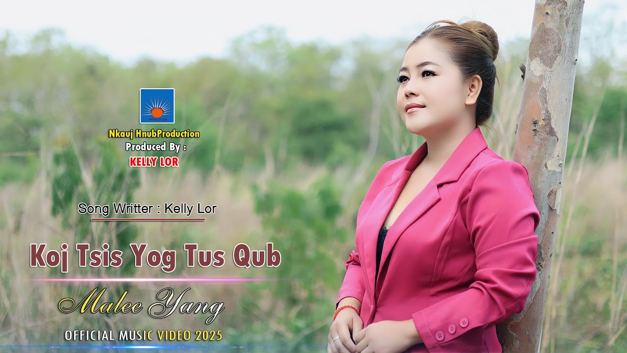 Koj Tsis Yog Tus Qub Mv By Malee Yang nkauj tawm tshiab