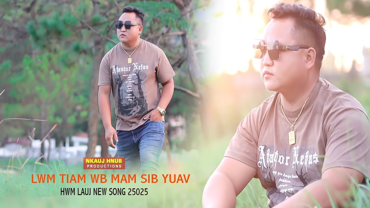 Lwm tiam wb mam sib yuav MV By Hwm Lauj:  Nkauj Tawm Tshiab