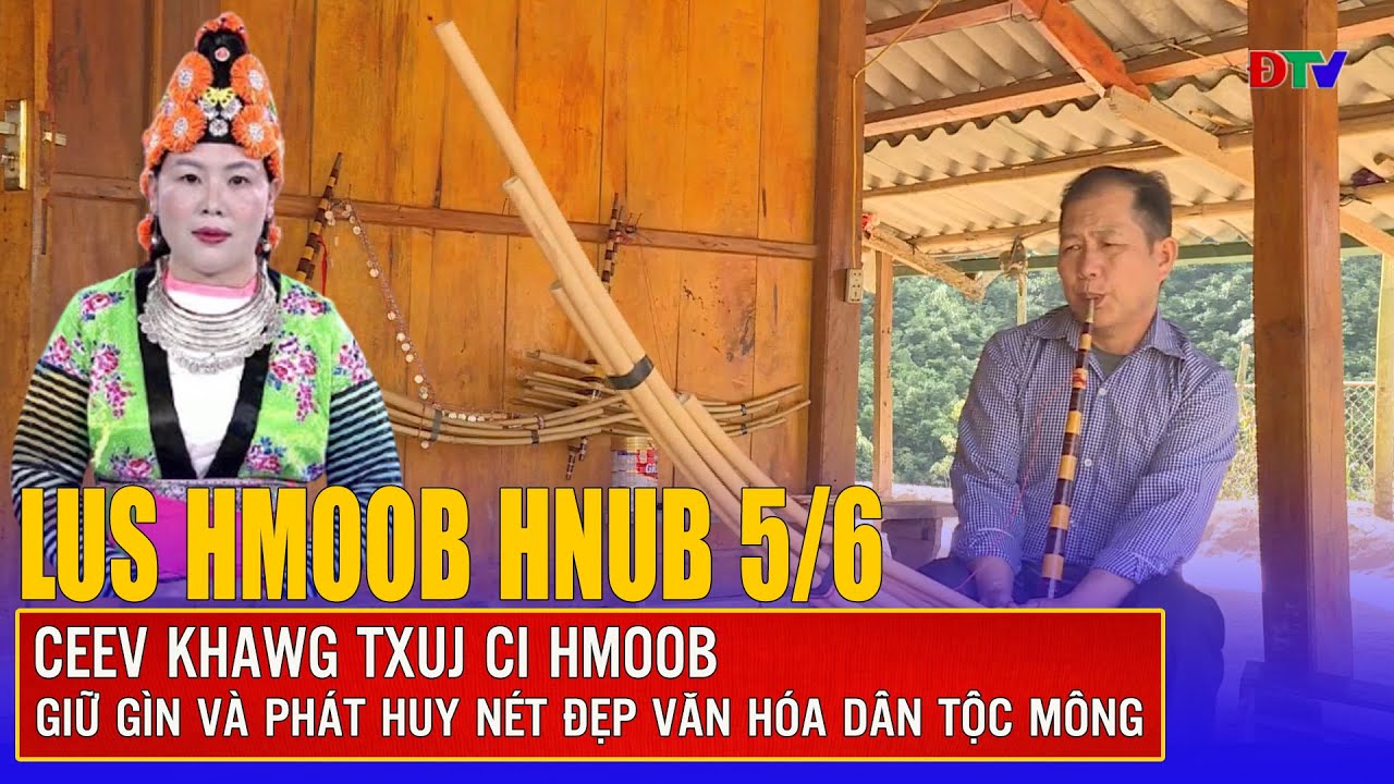 Ceev khawg txuj ci Hmoob | Xov tooj cua lus Hmoob Dien Bien 5-6-2025  | Điện Biên TV