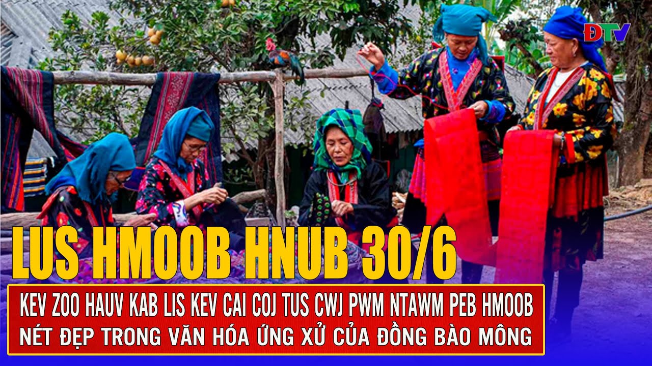 Kev zoo hauv kab lis kev cai coj tus cwj pwm ntawm peb Hmoob | Xov tooj cua lus Hmoob Dien Bien 30-6