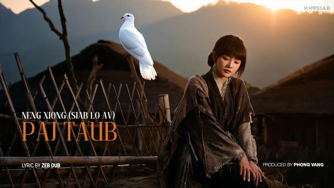 Neng Xiong (Siab Lo Av) – “Paj Taub” (Official Lyric Video) Nkauj  Hmoob Tu Siab 2025