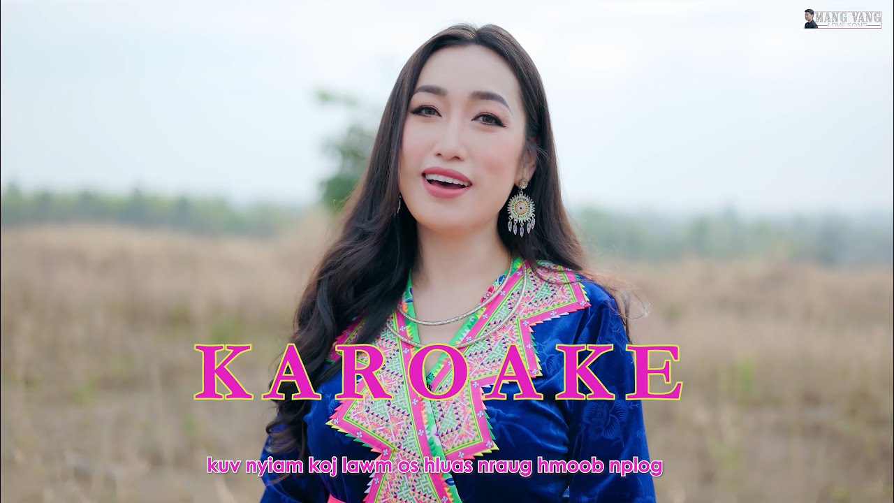 nraug hmoob nplog – Mang Vang ft. Ntshiab Si Xyooj | KARAOKE