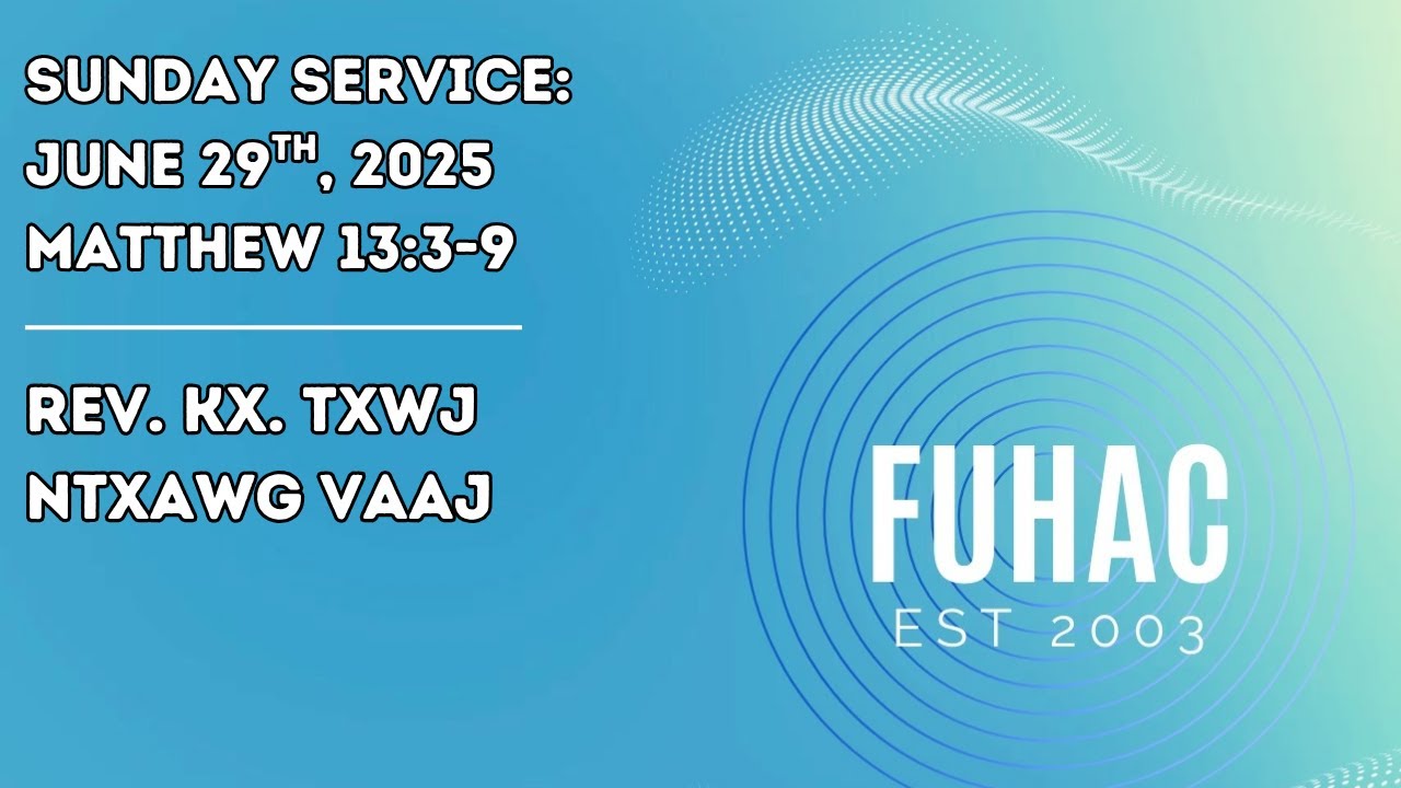 Sunday Service | Matthew 13:3-9 | Rev. Kx. Txwj Ntxawg Vaaj (Part 2)