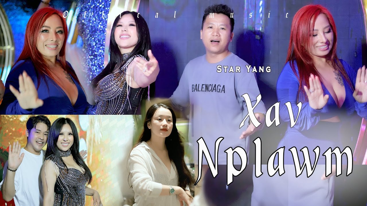 Xav Nplawm – Star Yang ( Official MV ) New Song 2025