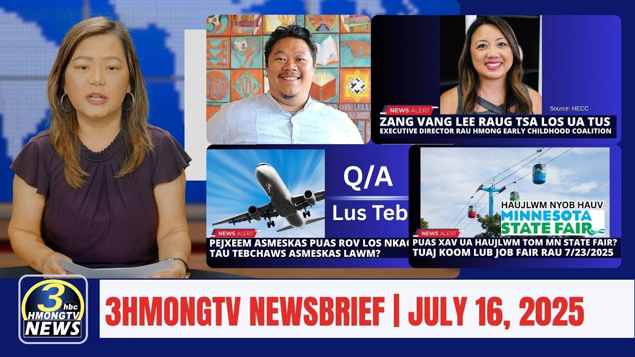3HMONGTV Newsbrief | July 16, 2025 – Xovxwm Hmoob tshaj tawm hauv  Minnesota.