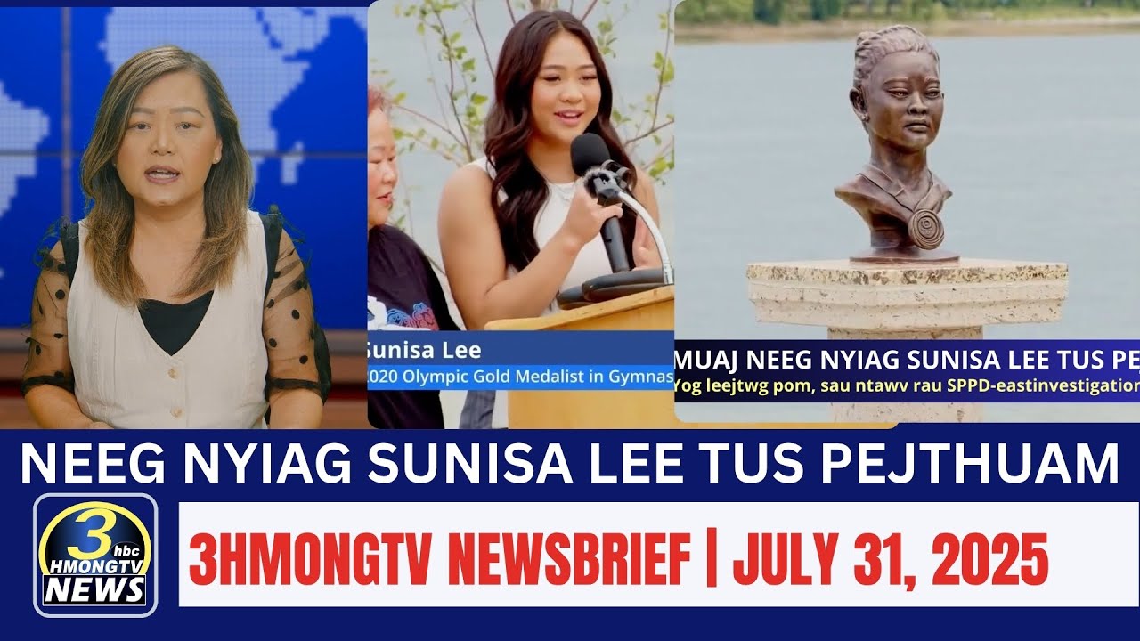3HMONGTV Newsbrief | July 31, 2025. Muaj neeg nyiag Sunisa Lee tus pejthuam lawm.