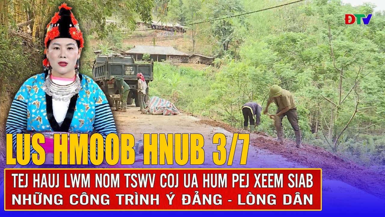 Tej hauj lwm nom tswv coj ua hum pej xeem siab | Xov tooj cua lus Hmoob Dien Bien 3-7-2025
