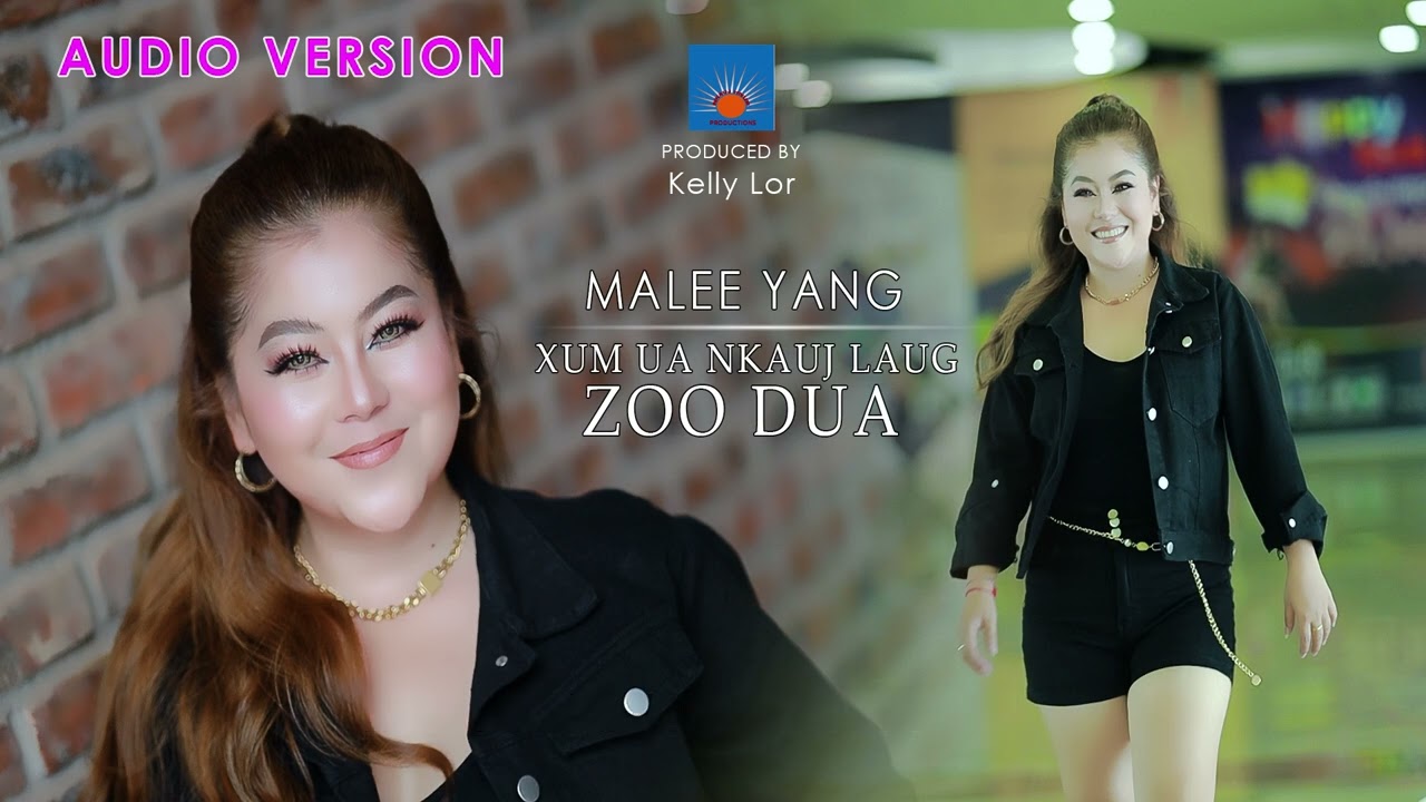 Xum ua nkauj laug zoo dua AUDIO By Malee Yang Nkauj tshiab