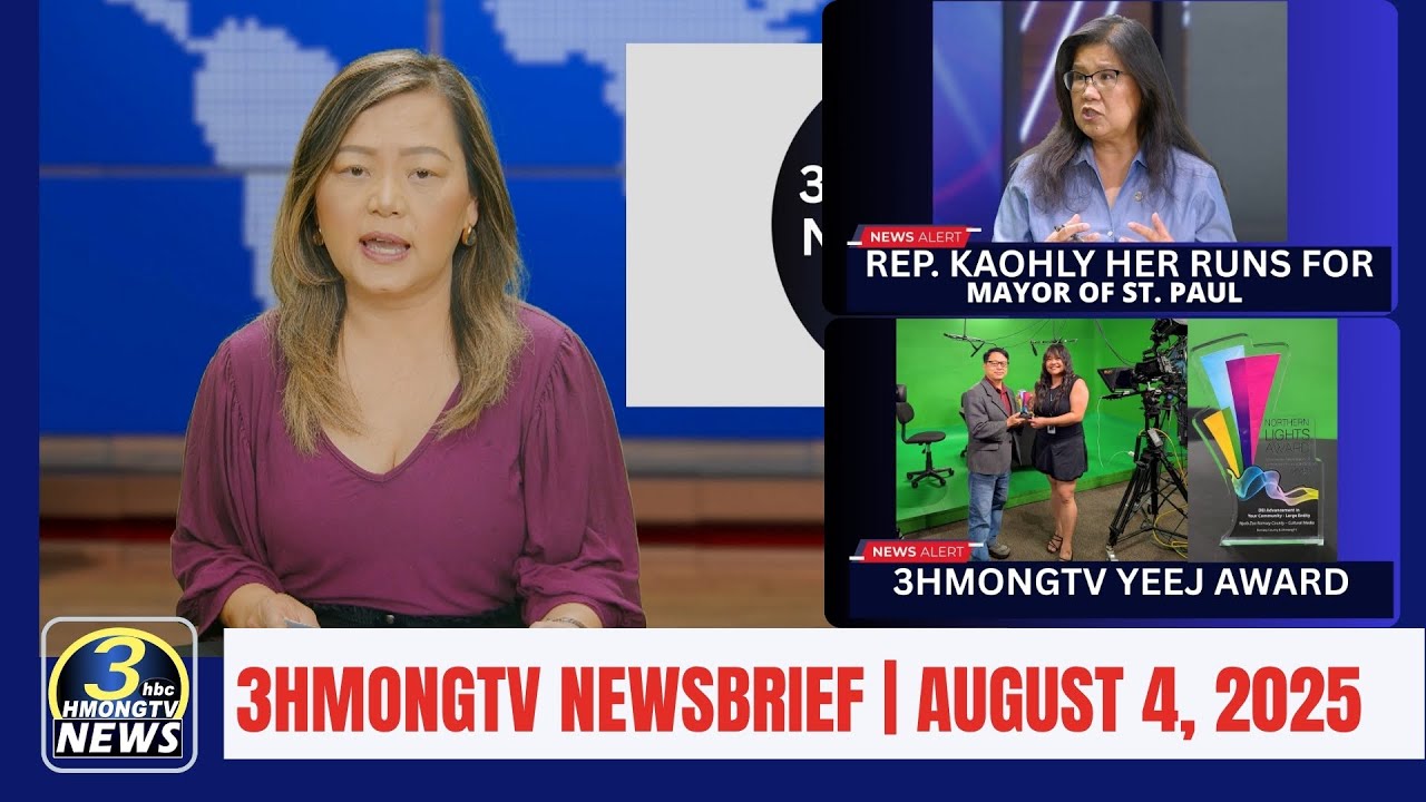 3HMONGTV Newsbrief | August 4, 2025 – Rep. Kaohly Her npaj khiav ua Mayor nroog St. Paul.