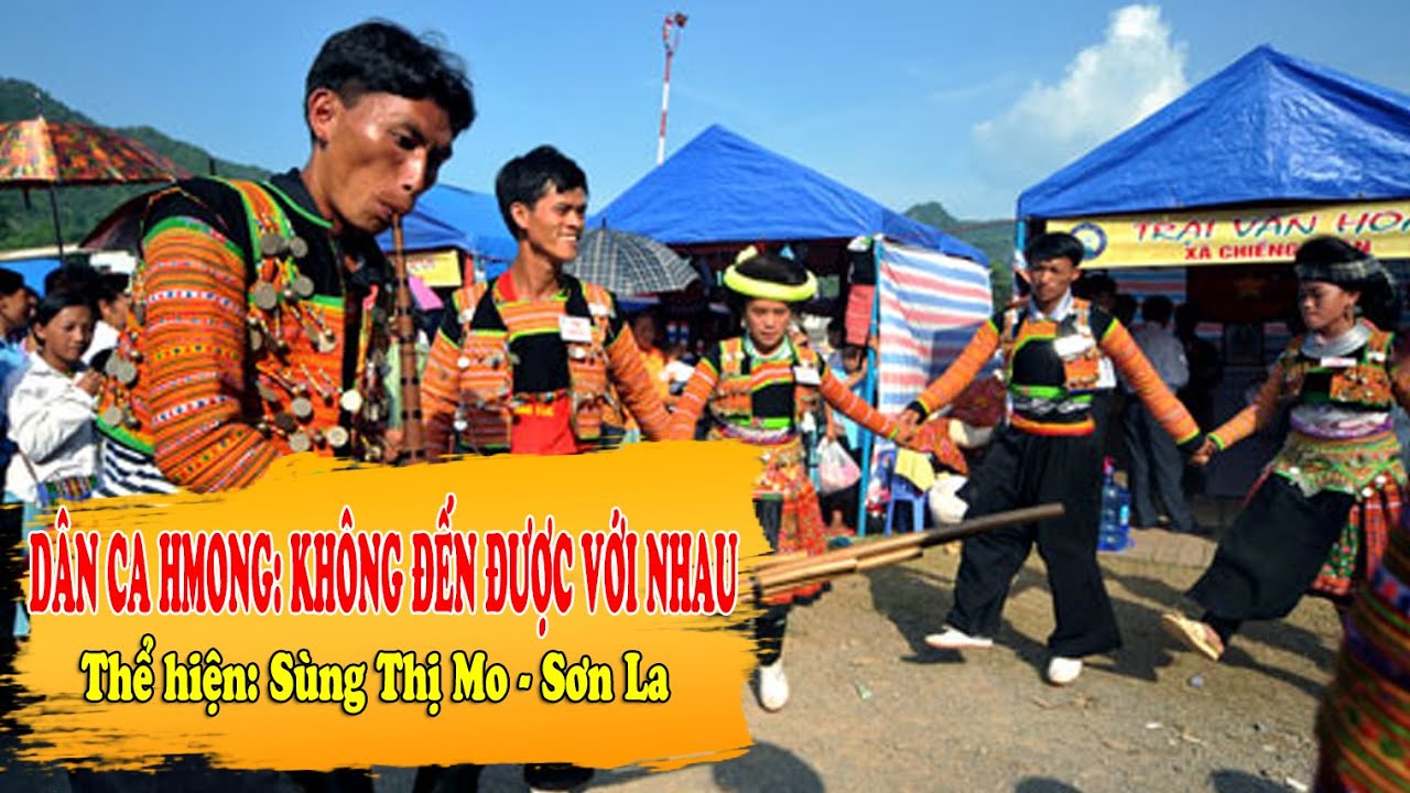Dân ca Hmong: Không đến được với nhau
