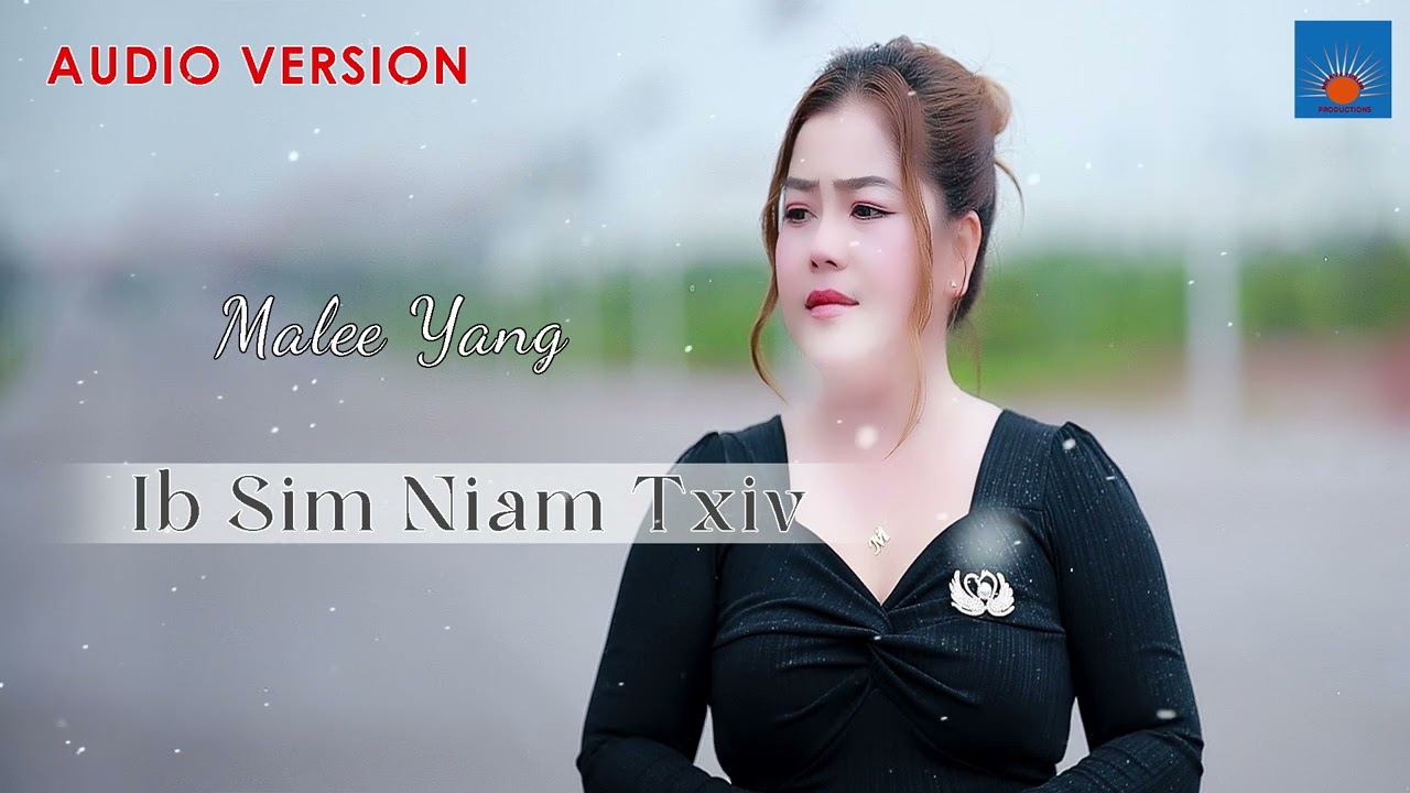 Ib sim niam txiv By Malee Yang AUDIO VERSION