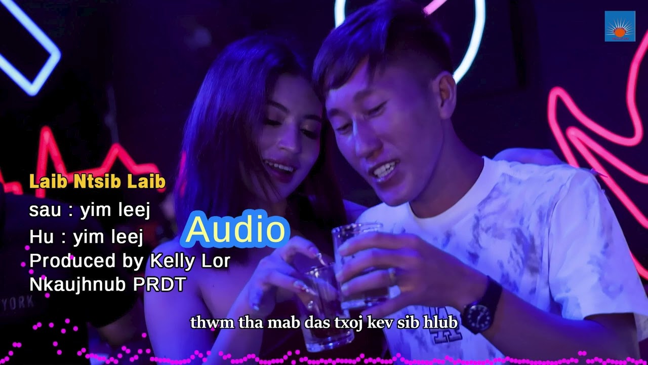 Laib Ntsib Laib audio Yim Leej Thoj Nkauj Hmoob