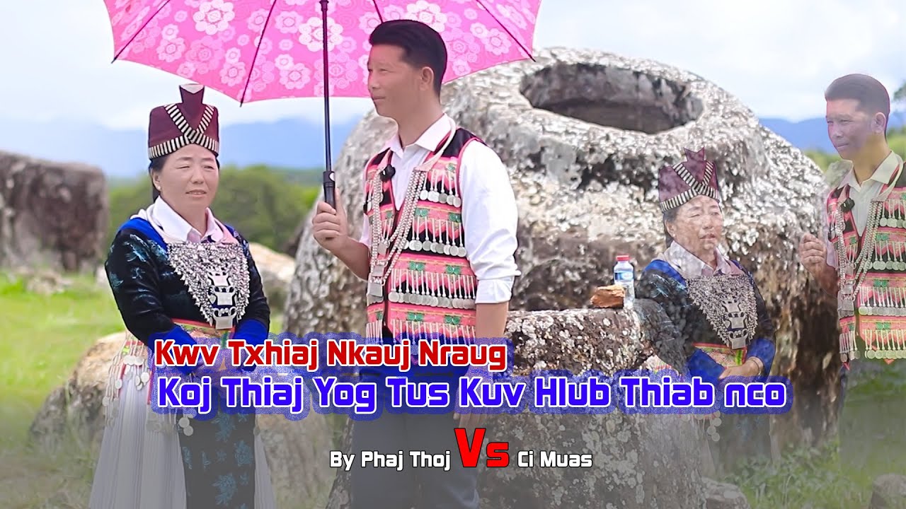 Phaj Thoj thiab Ci Muas Kwv Txhiaj nkauj nraug koj thiaj yog tus kuv  hlub thiab nco