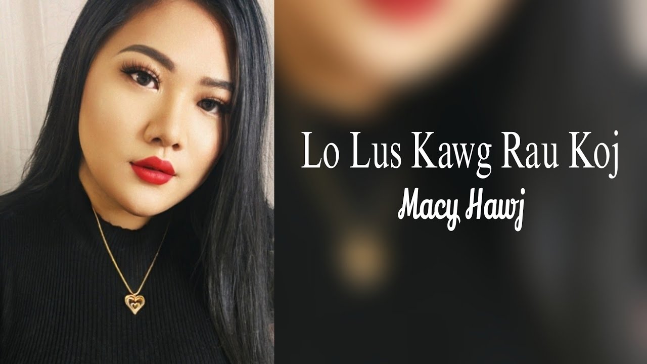 Lo Lus Kawg Rau Koj – Macy Hawj (Cover)