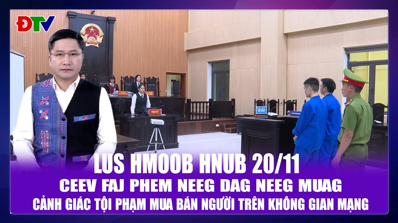 Ceev faj phem neeg dag neeg muag | Xov tooj cua lus Hmoob Dien Bien 20-11-2025 | Điện Biên TV