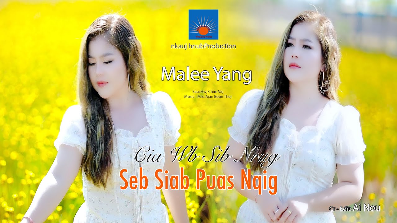 Cia wb sib nrug seb siab puas nqig MV By Malee Yang: Nkauj Tawm  Tshiab