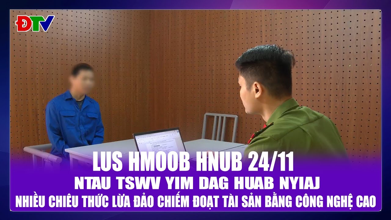 Ntau tswv yim dag huab nyiaj | Xov tooj cua lus Hmoob Dien Bien 24-11-2025 | Điện Biên TV