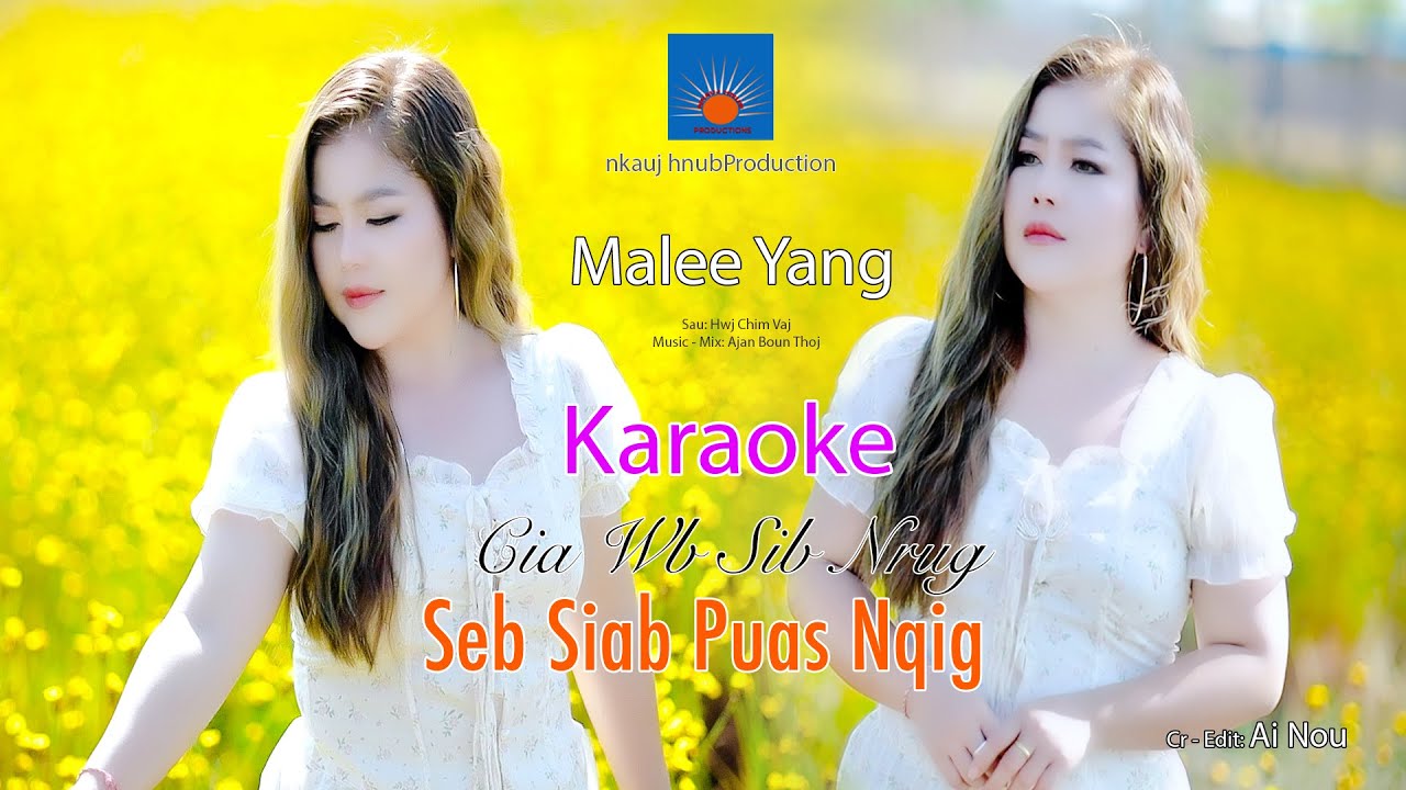 Cia wb sib nrug seb siab puas nqig   Malee Yang KARAOKE