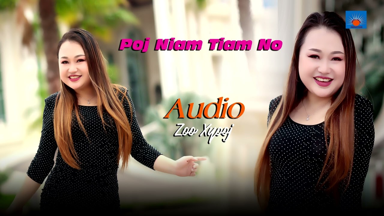poj niam tiam no Official Audio Zoo Xyooj  Nkauj tawm tshiab