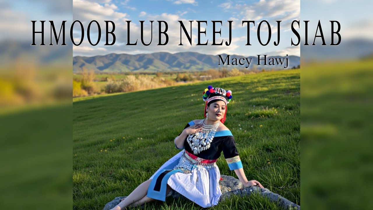 Hmoob Lub Neej Nyob Toj Siab – Macy Hawj (Official Audio/Lyrics)  [HMONG COVER]
