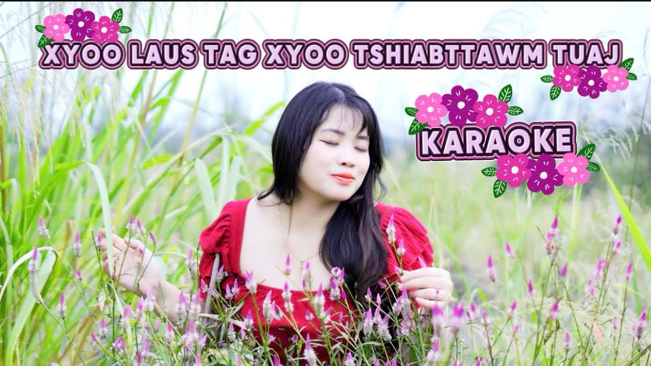 KARAOKE XYOO LAUS TAG XYOO TSHIAB TAWM TUAJ // NIAM TSHUAV NUM NKAUJ  NTSEEG TAWM TSHIAB 2026