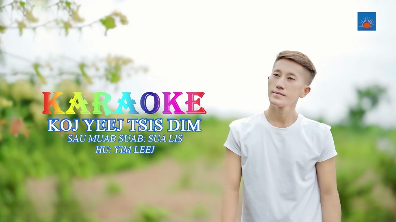Koj Yeej Tsis Dim  Karaoke By Yim Leej Thoj nkauj hmoob