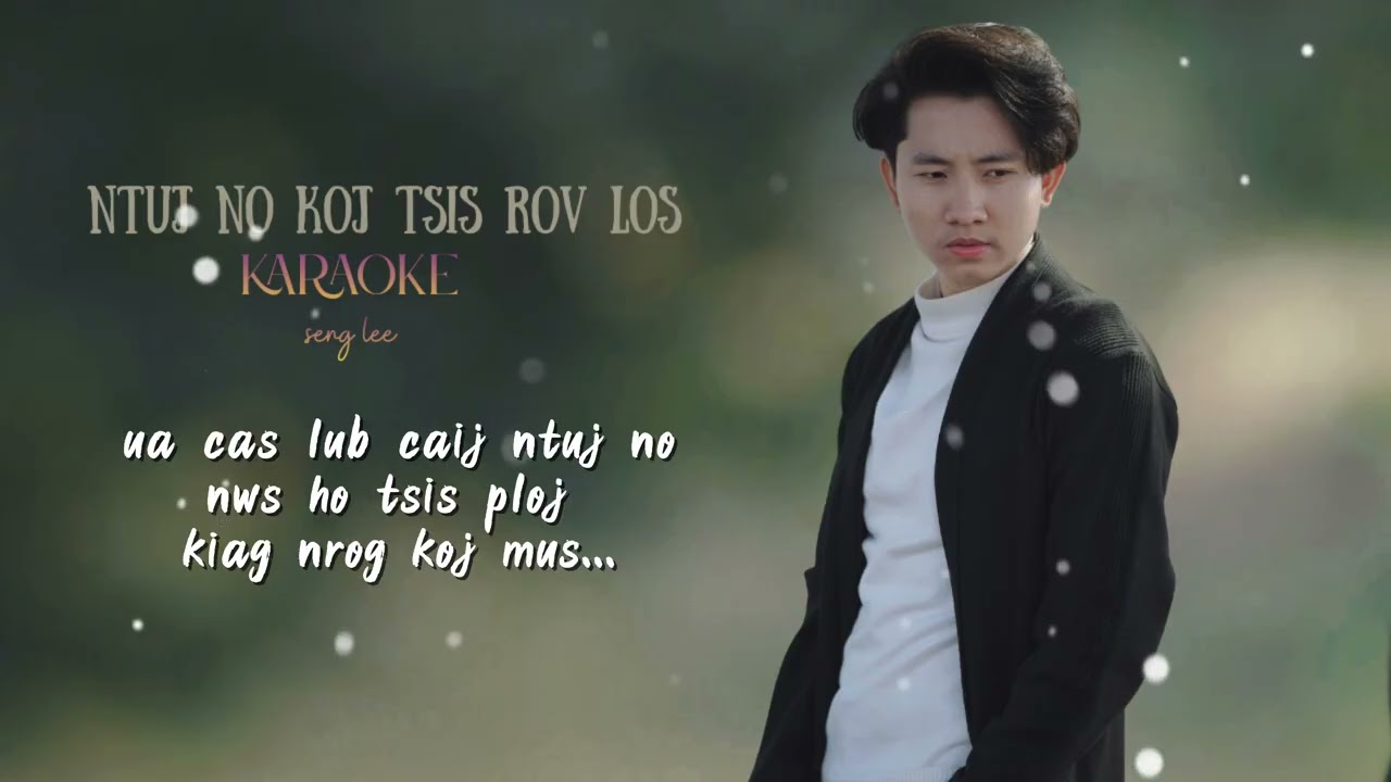 Ntuj No Koj Tsis Rov Los – Seng Lee { KARAOKE }
