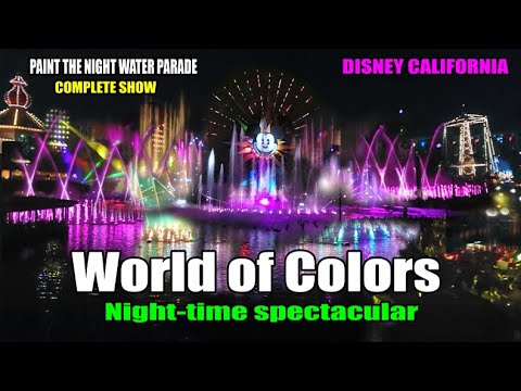 The Dazzling Paint the Night Water Parade WORLD of COLORS (complete  show)