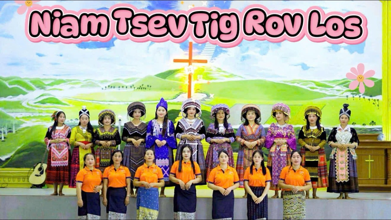 NIAM TSEV TIG ROV LOS || PAB NIAM TSEV AV CI NAJ MAJ DEJ CAWM SIAV  NIAM TSHUAV NUM NKAUJ 2026