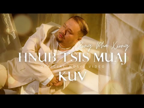 Hnub Tsis Muaj Kuv – Zong Pha Xiong (ZPX)